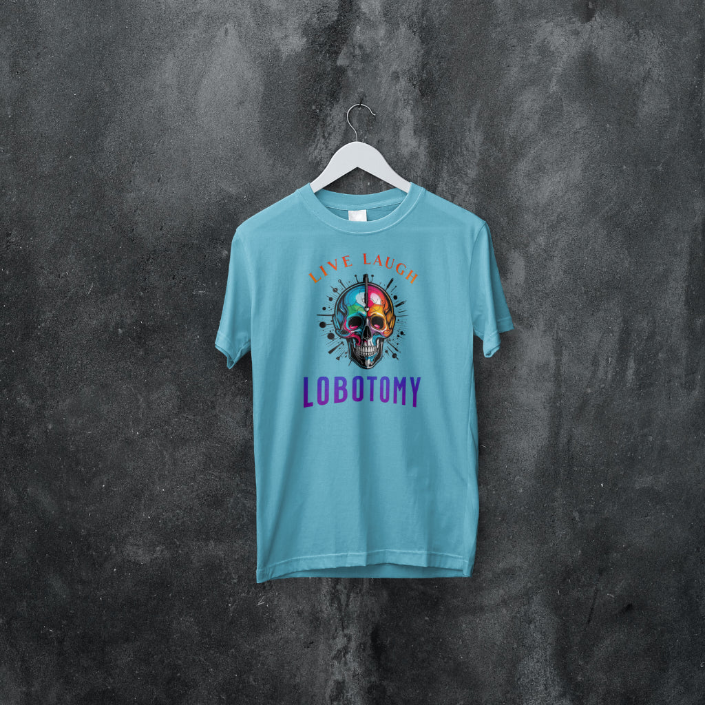 Live Laugh Lobotomy T-Shirt