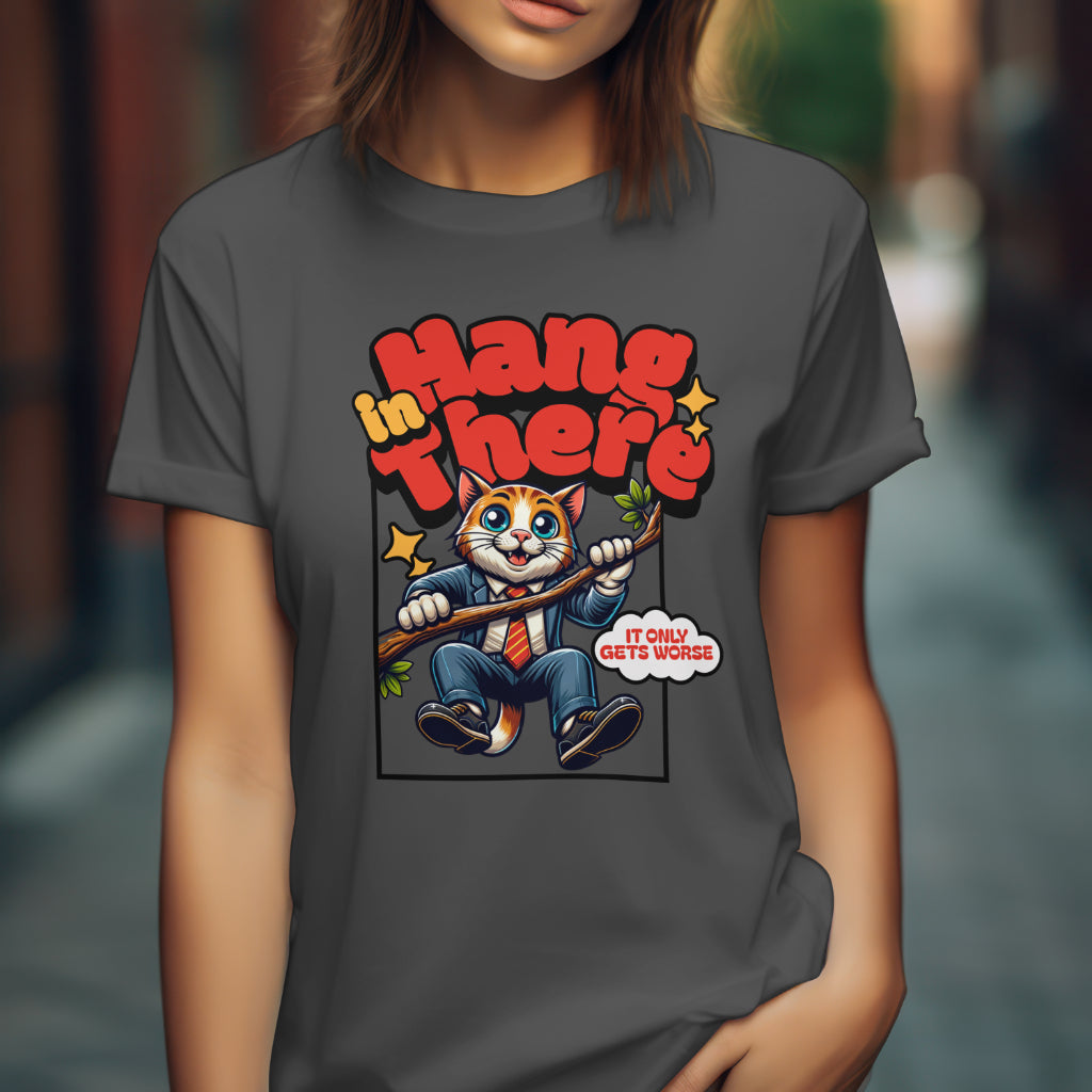 Hang In There T-shirt